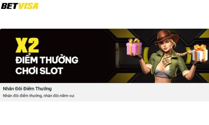 Nhân đôi điểm thưởng Betvisa Giới thiệu về chương trình khuyến mãi nhân đôi điểm thưởng Betvisa